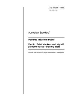 AS 2359.8: 01/01/1995 Powered industrial trucks, Part 8: Pallet stackers and high-lift platform trucks – Stability tests