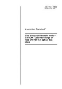 AS 3783: 12/31/1989 Data storage and transfer media – CD-ROM – Data interchange on read-only 120 mm optical data disks