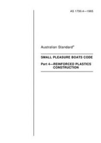AS 1799.4: 12/31/1984 Small pleasure boats code – Reinforced plastics construction