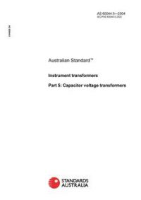 AS 60044.5: 01/30/2004 Instrument transformers, Part 5: Capacitor voltage transformers