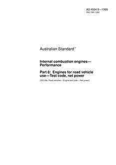 AS 4594.8: 08/05/1999 Internal combustion engines – Performance, Part 8: Engines for road vehicle use – Test code, net power