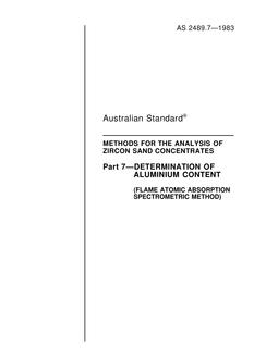 AS 2489.7: 09/04/1983 Methods for the analysis of zircon sand concentrates, Part 7: Determination of aluminium content (flame atomic absorption spectrometric method)