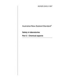 AS/NZS 2243.2: 01/05/1997 Safety in laboratories, Part 2: Chemical aspects