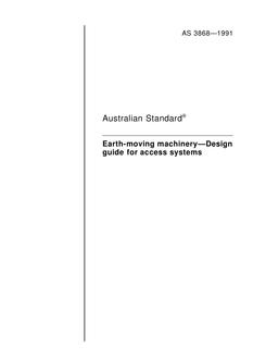 AS 3868: 02/10/1991 Earth-moving machinery – Design guide for access systems AS 3868: 02/10/1991 Earth-moving machinery – Design guide for access systems