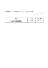AS 1678.2.1.005: 01/01/1994 Emergency procedure guide – Transport – Ethylene oxide, pure or with nitrogen