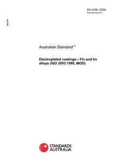 AS 4169: 03/16/2004 Electroplated coatings – Tin and tin alloys (ISO 2093:1986, MOD)