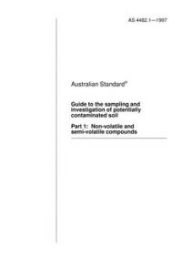 AS 4482.1: 01/01/1997 Guide to the sampling and investigation of potentially contaminated soil – Non-volatile and semi-volatile compounds