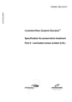 AS/NZS 1604.4: 10/25/2010 Specification for preservative treatment, Part 4: Laminated veneer lumber (LVL)