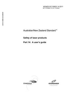 AS/NZS IEC 60825.14: 12/05/2011 Safety of laser products, Part 14: A user’s guide AS/NZS IEC 60825.14: 12/05/2011 Safety of laser products, Part 14: A user’s guide