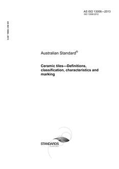 AS ISO 13006: 01/01/2013 Ceramic tiles – Definitions, classification, characteristics and marking