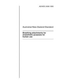 AS/NZS 2496: 06/05/1995 Breathing attachments for anaesthetic purposes for human use