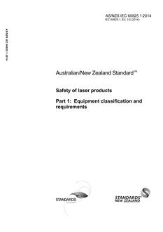 AS/NZS IEC 60825.1: 11/12/2014 Safety of laser products, Part 1: Equipment classification and requirements