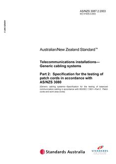 AS/NZS 3087.2: 12/23/2003 Telecommunications installations – Generic cabling systems, Part 2: Specification for the testing of patch cords in accordance with AS/NZS 3080