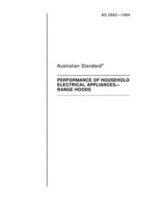 AS 2682: 01/01/1984 Performance of household electrical appliances – Range hoods
