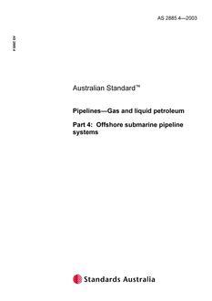 AS 2885.4: 01/01/2003 Pipelines – Gas and liquid petroleum – Offshore submarine pipeline systems AS 2885.4: 01/01/2003 Pipelines – Gas and liquid petroleum – Offshore submarine pipeline systems