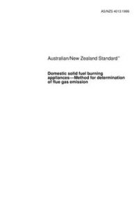 AS/NZS 4013: 07/05/1999 Domestic solid fuel burning applicances – Method for determination of flue gas emission