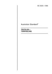 AS 3520: 01/03/1988 Textiles – Tarpaulins AS 3520: 01/03/1988 Textiles – Tarpaulins