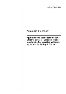 AS 3178: 01/01/1991 Approval and test specification – Electric cables – Silicone rubber insulated – For working voltages up to and including 0.6/1 kV