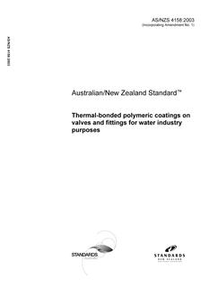 AS/NZS 4158: 03/05/2003 Thermal-bonded polymeric coatings on valves and fittings for water industry purposes