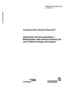 AS/NZS ISO 8459: 05/13/2013 Information and documentation – Bibliographic data element directory for use in data exchange and enquiry