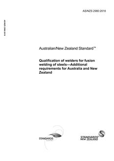 AS/NZS 2980: 03/26/2018 Qualification of welders for fusion welding of steels – Additional requirements for Australia and New Zealand AS/NZS 2980: 03/26/2018 Qualification of welders for fusion welding of steels – Additional requirements for Australia and New Zealand
