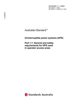 AS 62040.1.1: 01/01/2003 Uninterruptible power systems (UPS), Part 1.1: General and safety requirements for UPS used in operator access areas