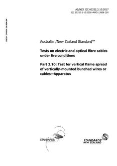 AS/NZS IEC 60332.3.10: 06/30/2017 Tests on electric and optical fibre cables under fire conditions, Part 3.10: Test for vertical flame spread of vertically-mounted bunched wires or cables – Apparatus