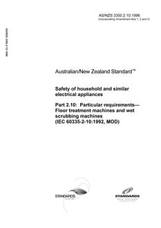 AS/NZS 3350.2.10: 10/05/1996 Safety of household and similar electrical appliances, Part 2.10: Particular requirements – Floor treatment machines and wet scrubbing machines
