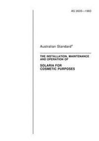 AS 2635: 07/03/1983 Installation, maintenance and operation of solaria for cosmetic purposes