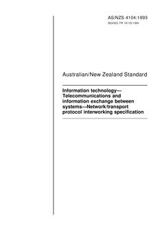 AS/NZS 4104: 03/15/1993 Information technology – Telecommunications and information exchange between systems – Network/transport protocol interworking specification