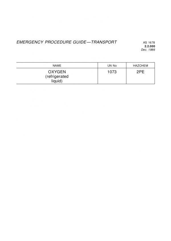 AS 1678.2.2.000: 01/01/1986 Emergency procedure guide – Transport – Oxygen (refrigerated liquid)