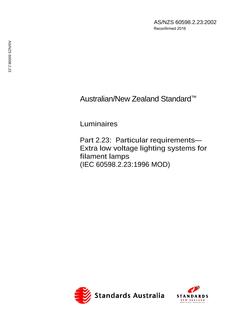 AS/NZS 60598.2.23: 04/04/2002 Luminaires, Part 2.23: Particular requirements – Extra low voltage lighting systems for filament lamps (IEC 60598.2.23:1996, MOD)