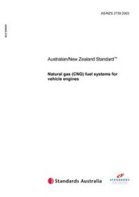 AS/NZS 2739: 12/24/2003 Natural gas (CNG) fuel systems for vehicle engines