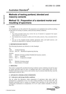 AS 2350.12: 12/29/2006 Methods of testing portland, blended and masonry cements, Method 12: Preparation of a standard mortar and moulding of specimens AS 2350.12: 12/29/2006 Methods of testing portland, blended and masonry cements, Method 12: Preparation of a standard mortar and moulding of specimens