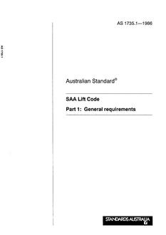 AS 1735.1: 01/01/1986 Lifts, escalators and moving walks (known as the SAA Lift Code) – General requirements