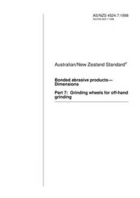 AS/NZS 4524.7: 01/05/1998 Bonded abrasive products – Dimensions, Part 7: Grinding wheels for off-hand grinding