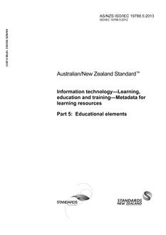 AS/NZS ISO/IEC 19788.5: 05/13/2013 Information technology – Learning, education and training – Metadata for learning resources, Part 5: Educational elements