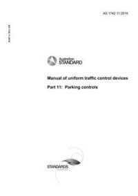 AS 1742.11: 10/24/2016 Manual of uniform traffic control devices, Part 11: Parking controls