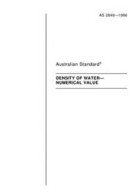 AS 2849: 12/31/1985 Density of water – Numerical value