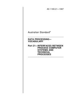 AS 1189.21: 01/01/1987 Data processing – Vocabulary – Interfaces between process computers systems and technical processes