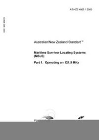AS/NZS 4869.1: 08/08/2005 Maritime Survivor Locating Systems (MSLS), Part 1: Operating on 121.5 MHz