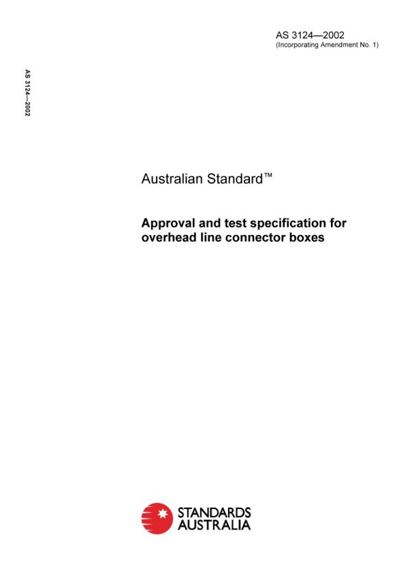 AS 3124: 07/18/2002 Approval and test specification for overhead line connector boxes
