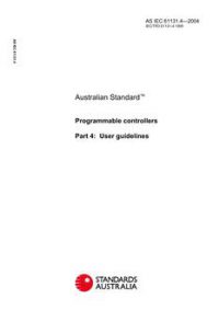 AS IEC 61131.4: 01/01/2004 Programmable controllers – User guidelines