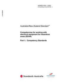 AS/NZS 4761.1: 01/21/2003 Competencies for working with electrical equipment for hazardous areas (EEHA), Part 1: Competency Standards