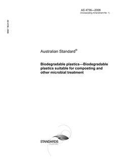 AS 4736: 11/08/2006 Biodegradable plastics – Biodegradable plastics suitable for composting and other microbial treatment