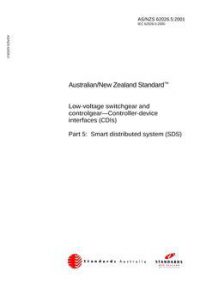 AS/NZS 62026.5: 06/05/2001 Low-voltage switchgear and controlgear – Controller-device interfaces (CDIs), Part 5: Smart distributed system (SDS) AS/NZS 62026.5: 06/05/2001 Low-voltage switchgear and controlgear – Controller-device interfaces (CDIs), Part 5: Smart distributed system (SDS)