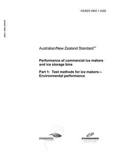 AS/NZS 4865.1: 09/15/2008 Performance of commercial ice makers and ice storage bins, Part 1: Test methods for ice makers – Environmental performance