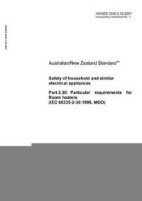 AS/NZS 3350.2.30: 05/25/2007 Safety of household and similar electrical appliances, Part 2.30: Particular requirements for Room heaters (IEC 60335-2-30:1996, MOD)