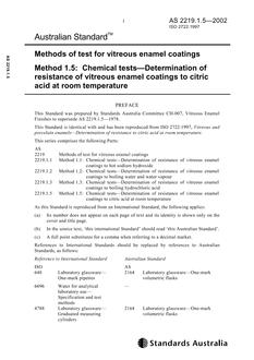 AS 2219.1.5: 01/01/2002 Methods of test for vitreous enamel coatings, Method 1.5: Chemical tests – Determination of resistance of vitreous enamel coatings to citric acid at room temperature