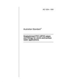 AS 1254: 01/01/1991 Unplasticized PVC (UPVC) pipes and fittings for storm and surface water applications